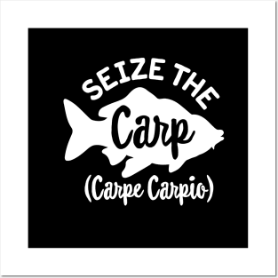 Seize the Carp Carpe Carpio Carp fisher Carphunter Posters and Art